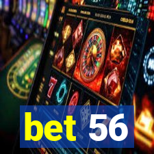 bet 56